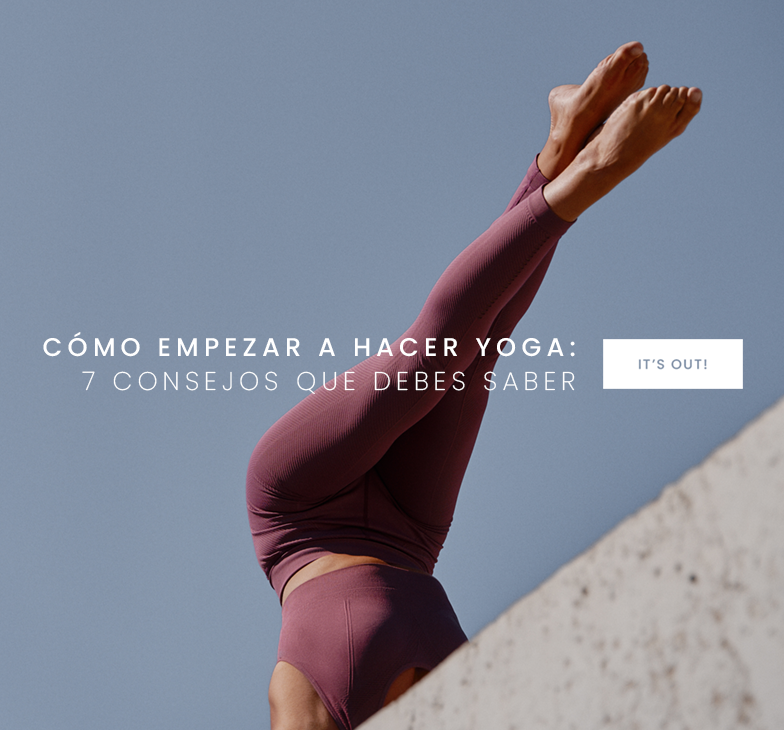 How to start doing Yoga: 7 tips you need to know