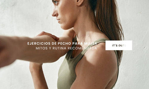 Ejercicios de pecho para mujer: Mitos y rutina recomendada